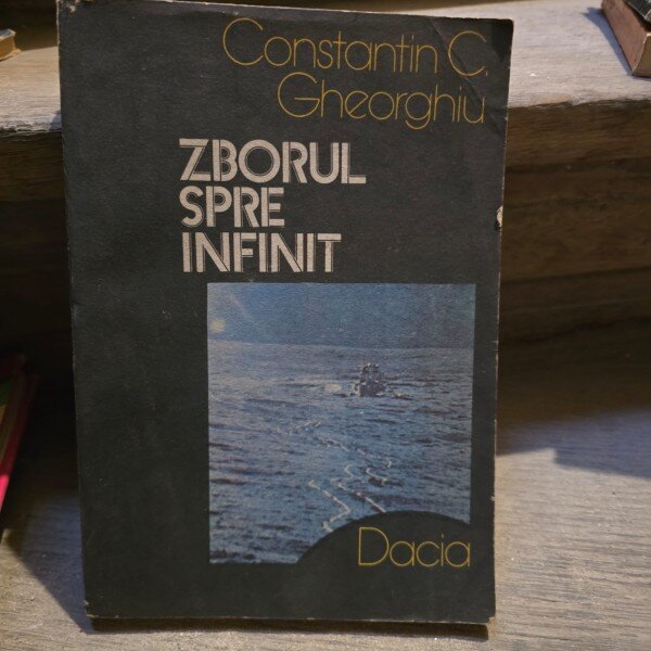 Constantin C. Gheorgiu - Zborul spre infinit. Pagini din istoria astronauticii