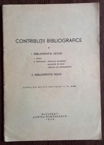 Contributii Bibliografice Vol. 1 Extras din Revista Arhivelor, III Nr. 8/1939