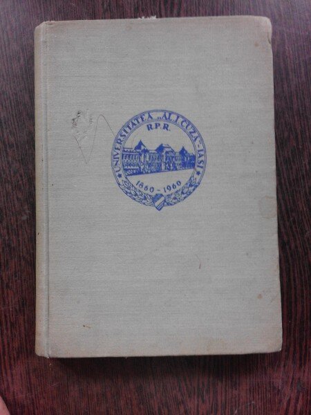 CONTRIBUTII LA ISTORIA DEZVOLTARII UNIVERSITATII DIN IASI 1860-1960  VOL.II
