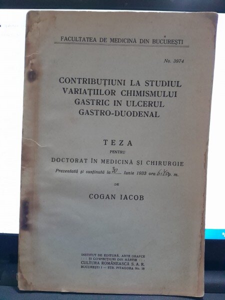 Contributiuni la studiul variatiilor chimismului gastric in ulerul gastro-duodenal - Cogan Iacob  teza de doctorat
