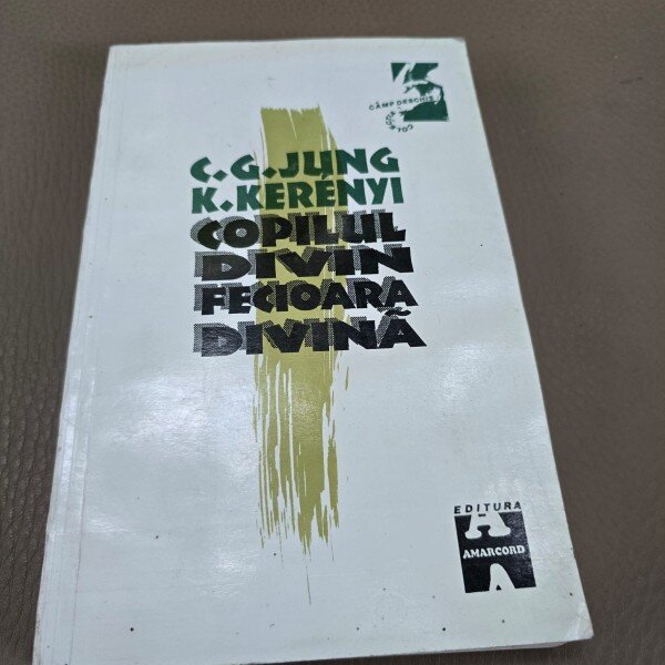 Copilul divin. Fecioara divina - C.G. Jung. K. Kerenyi