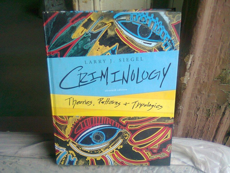 CRIMINOLOGY - LARRY J. SIEGEL   (CRIMINOLOGIE, TEORIE, PATERNS SI TIPOLOGIE, TEXT IN LIMBA ENGLEZA)
