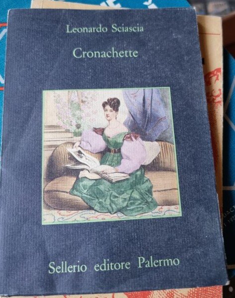 CRONACHETTE - LEONARDO SCIASCIA   (CARTE IN LIMBA ITALIANA)