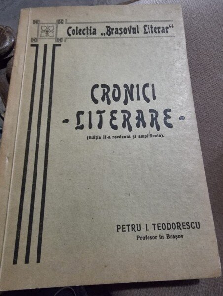 Cronici literare - Petru I. Teodorescu  cu dedicatia autorului
