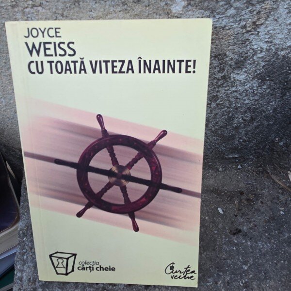 Cu toata viteza inainte - Joyce Weiss