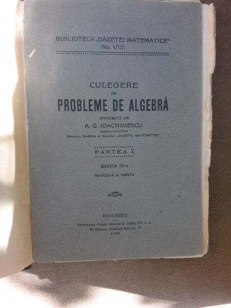 Culegere de probleme de algebra - A.G. Ioachimescu, partea I