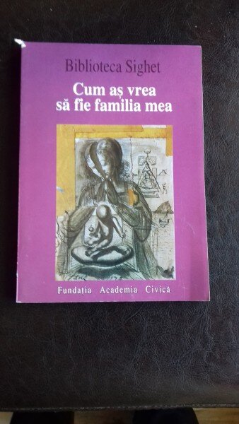 CUM AS VREA SA FIE FAMILIA MEA  - ROMULUS RUSAN