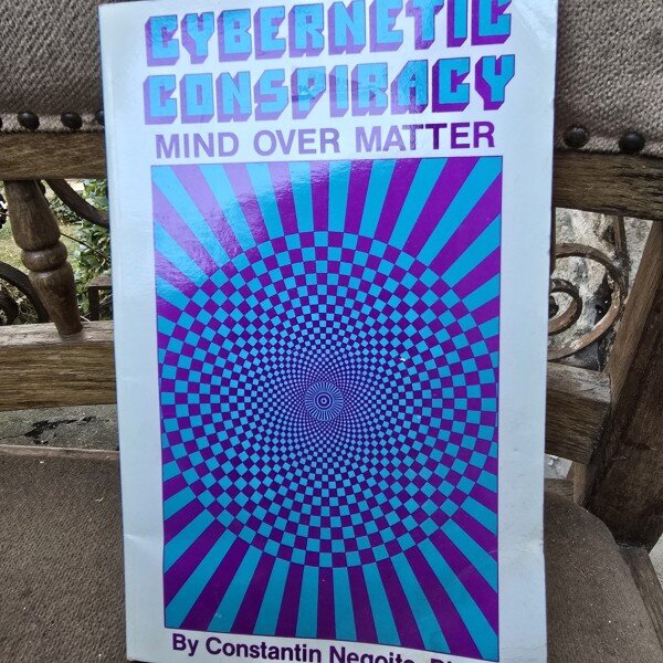 Cybernetic Conspiracy - Mind over matter - Constantin Negoita