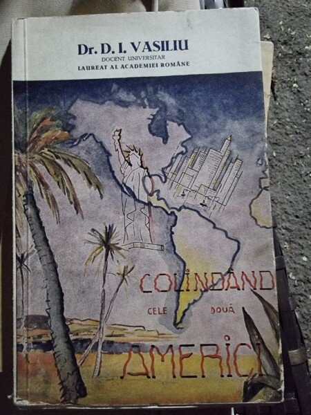 D. I. Vasiliu - Colindand cele doua Americi