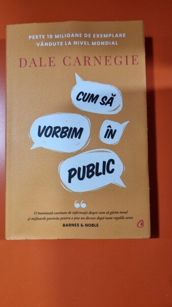 Dale Carnegie - Cum sa vorbim in public
