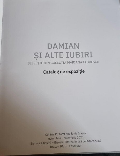 Damian si alte iubiri. Selectie din colectia Mariana Florescu. Catalog de expozitie