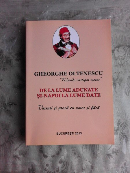 DE LA LUME ADUNATE SI-NAPOI LA LUME DATE - GHEORGHE OLTENESCU  (CU DEDICATIE PENTRU ACADEMICIAN IULIAN VACAREL)