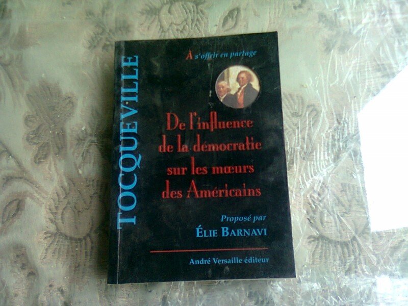 DE L'INFLUENCE DE LA DEMOCRATIE SUR LES MOEURS DES AMERICAINS - ELIE BARNAVI  (CARTE IN LIMBA FRANCEZA)
