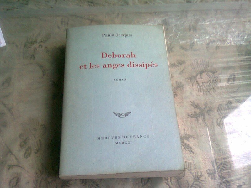 DEBORAH ET LES ANGES DISSIPES - PAULA JACQUES  (CARTE IN LIMBA FRANCEZA)