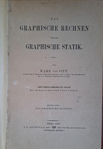 Der Graphische rechnen und die Graphische statik - Karl von Ott  (Calcul grafic si statica grafica)