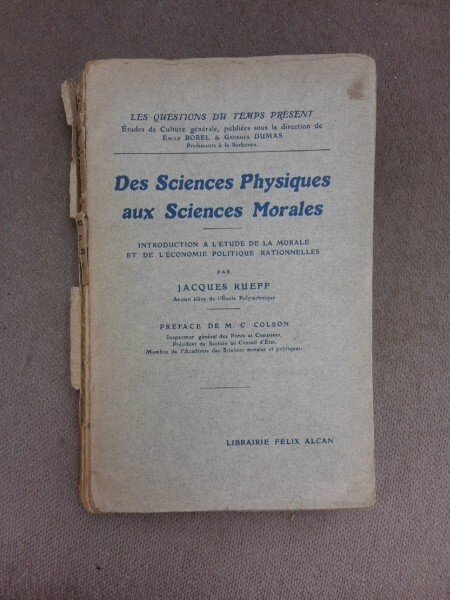 Des sciences physiques aux sciences morales - Jacques Rueff  (carte in limba franceza)