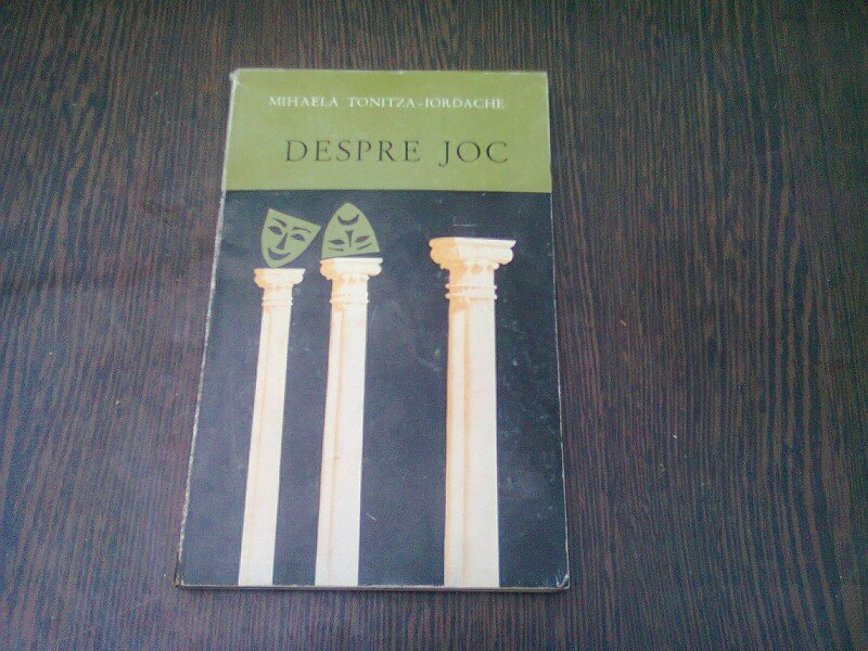 DESPRE JOC - MIHAELA TONITZA IORDACHE