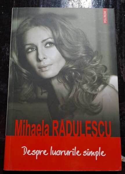DESPRE LUCRURILE SIMPLE - MIHAELA RADULESCU