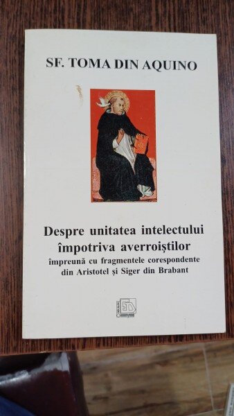 Despre unitatea intelectului impotriva averroistilor - Sf. Toma din Aquino