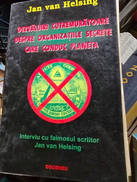 Dezvaluiri cutremuratoare despre organizatiile secrete care conduc planeta - Jan van Helsing