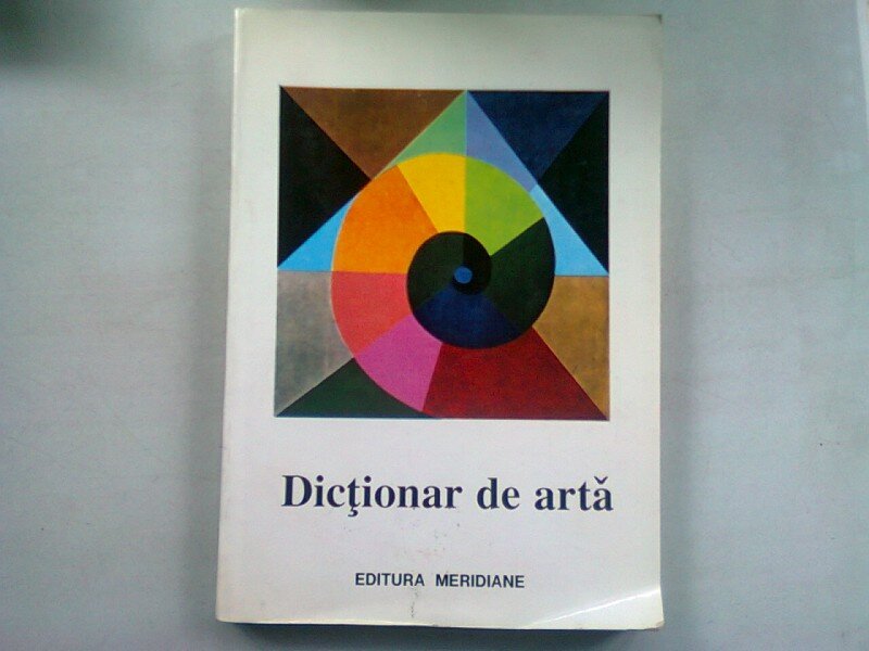 DICTIONAR DE ARTA  VOL.I A-M