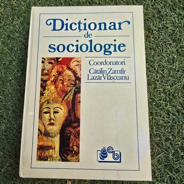DICTIONAR DE SOCIOLOGIE-CATALIN ZAMFIR,LAZAR VLASCEANU 1993