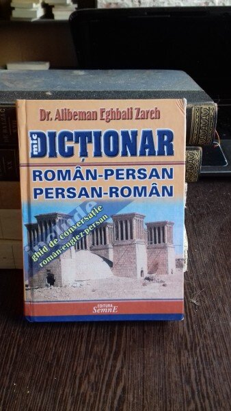 DICTIONAR ROMAN PERSAN PERSAN ROMAN - ALIBEMAN EGHBALI ZARCH