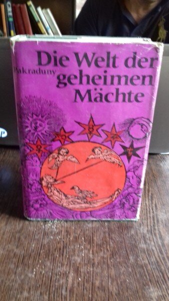 DIE WELT DER GEHEIMEN MÄCHTE - T. PAKRADUNY  (LUMEA MISTERELOR)