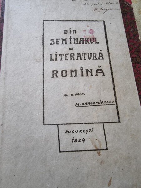 Din seminarul de Literatura Romana - M. Dragomirescu (manuscris - cu dedicatie de la M. Gregorian)