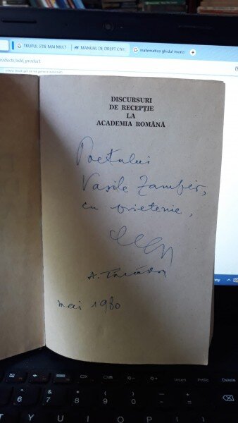 Discursuri de Receptie la Academia Romana - Editie Ingrijita de Octav Paun si Antoaneta Tanasescu (Cu Dedicatia Ingrijitorului de editie Antoaneta Tanasescu pentru Poetul Vasile Zamfir)