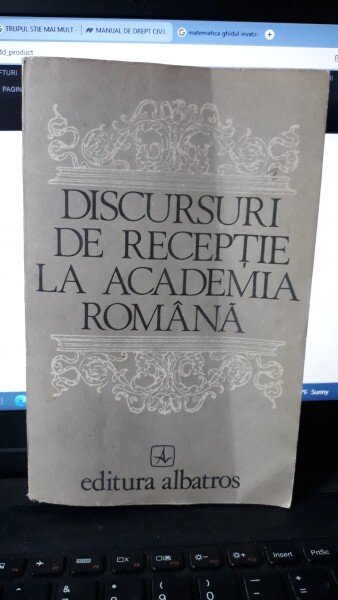 Discursuri de Receptie la Academia Romana - Editie Ingrijita de Octav Paun si Antoaneta Tanasescu (Cu Dedicatia Ingrijitorului de editie Antoaneta Tanasescu pentru Poetul Vasile Zamfir)