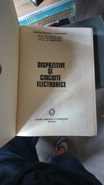 DISPOZITIVE SI CIRCUITE ELECTRONICE - TH. DANILA