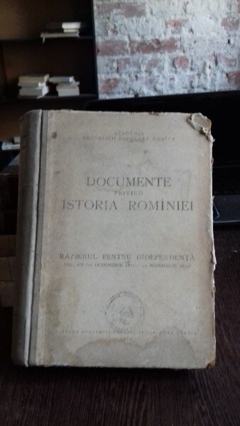DOCUMENTE PRIVIND ISTORIA ROMANIEI VOL.VII - RAZBOIUL PENTRU INDEPENDENTA
