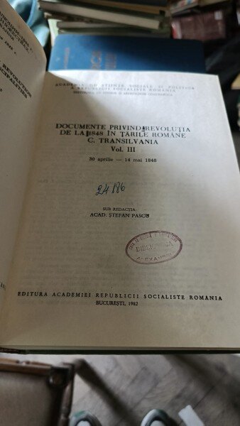 Documente privind Revolutia de la 1848 in Tarile Romane C. Transilvania vol III 30 aprilie - 14 mai 1848