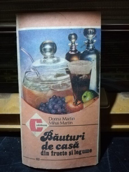 Dorina Martin, Mihai Martin - Bauturi de casa din fructe si legume