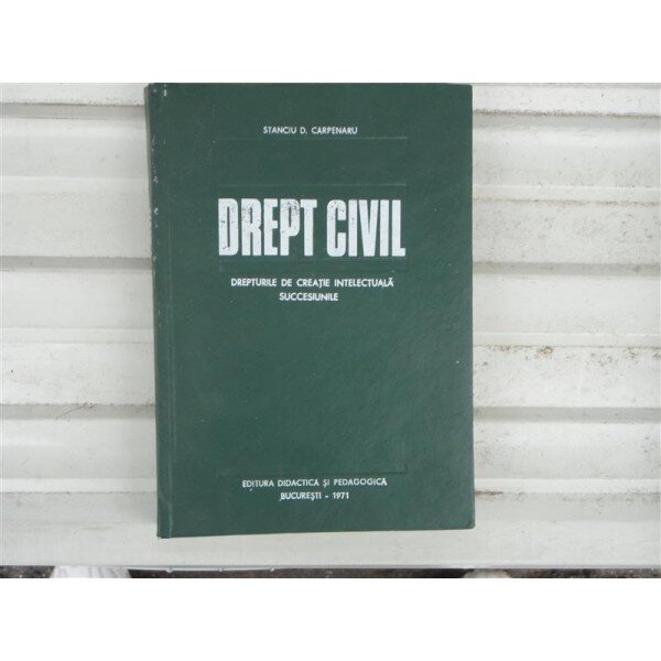 Drept Civil , Dr. Stanciu D. Carpenaru , 1971