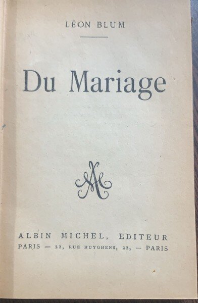 DU MARIAGE - LEON BLUM  (CARTE IN LIMBA FRANCEZA)