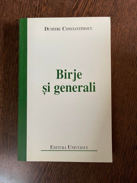 Dumitru Constantinescu Birje si generali