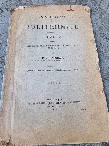 E. A. Pangrati - Universitati si Politehnice. Studiu asupra Viitoarei Organiczari a Invatamantului Superior