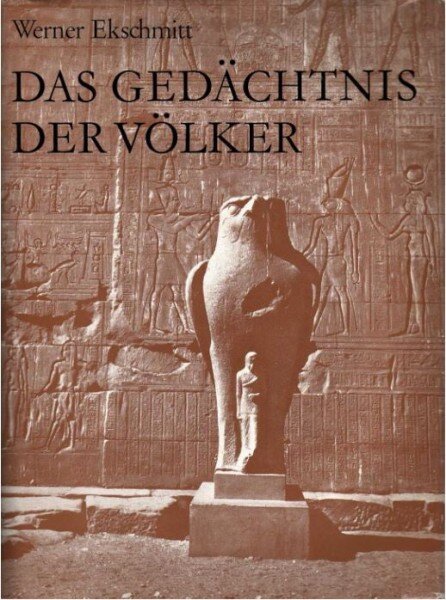 Ekschmitt Werner - Das Gedachtnis der Volker