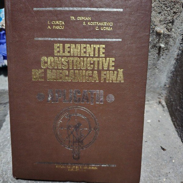 ELEMENTE CONSTRUCTIVE DE MECANICA FINA - TR.DEMIAN