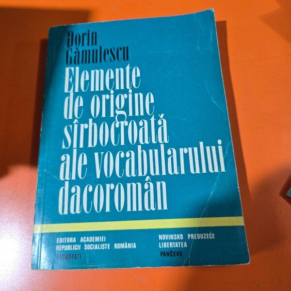 Elemente de origine sârbocroată ale vocabularului dacoroman - Dorin Gamulescu