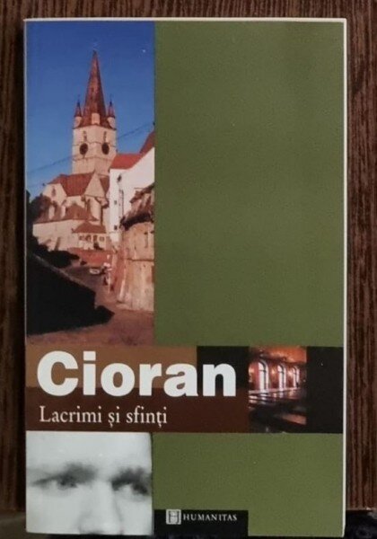 Emil Cioran - Lacrimi si Sfinti