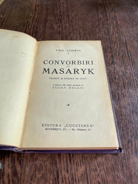 Emil Ludwig - Convorbiri cu Masaryk. Filosof si barbat de stat (1934)