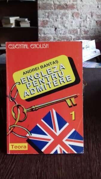 ENGLEZA PENTRU ADMITERE - ANDREI BANTAS    PARTEA 1