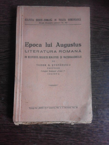 EPOCA LUI AUGUSTUS, LITERATURA ROMANA IN SERVICIUL RELIGIEI DINASTIEI SI NATIONALISMULUI - TUDOR  D. STEFANESCU