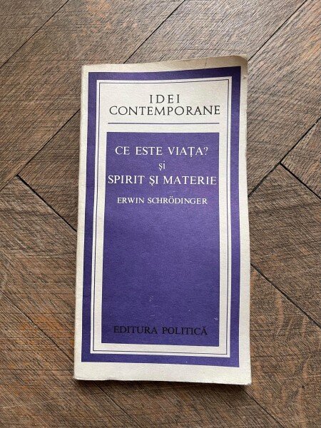 Erwin Schrodinger - Ce este viata? Spirit si materie