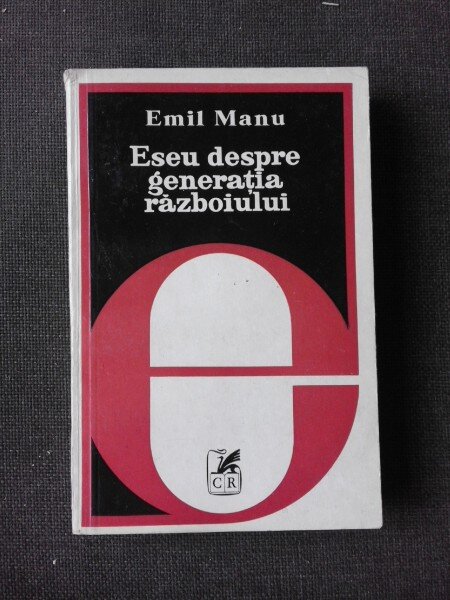 ESEU DESPRE GENERATIA RAZBOIULUI -EMIL MANU