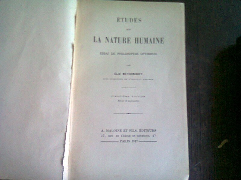 ETUDES DES LA NATURE HUMAINE - ELIE METCHNIKOFF   (STUDII ASUPRA NATURII UMANE)