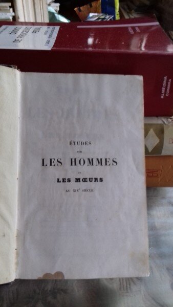 ETUDES SUR LES HOMMES ET LES MOEURS  AU XIX SIECLE - M. PHILARETE CHASLES  (STUDIU ASUPRA OAMENILOR SI MORAVURILOR, IN SECOLUL AL XIX-LEA)